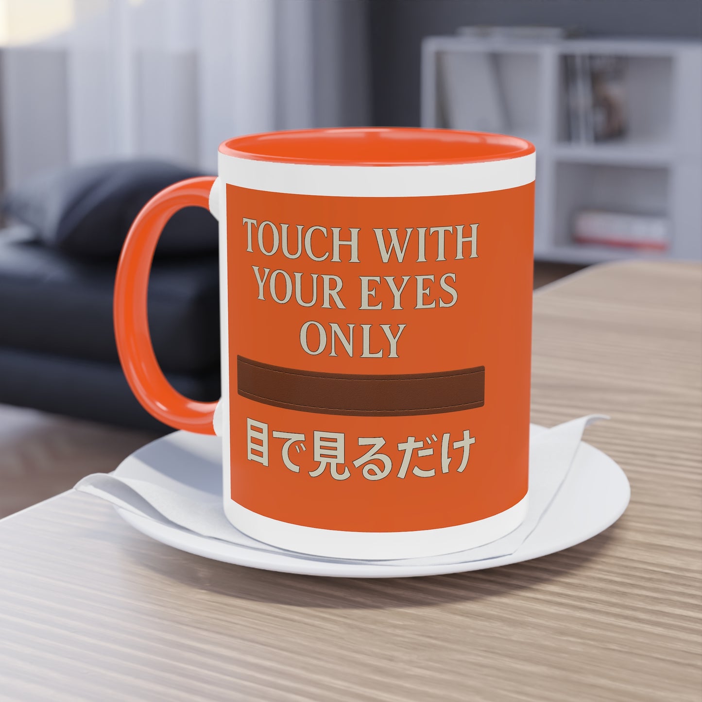 Touch With Your Eyes Only Cup