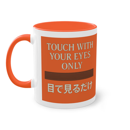 Touch With Your Eyes Only Cup